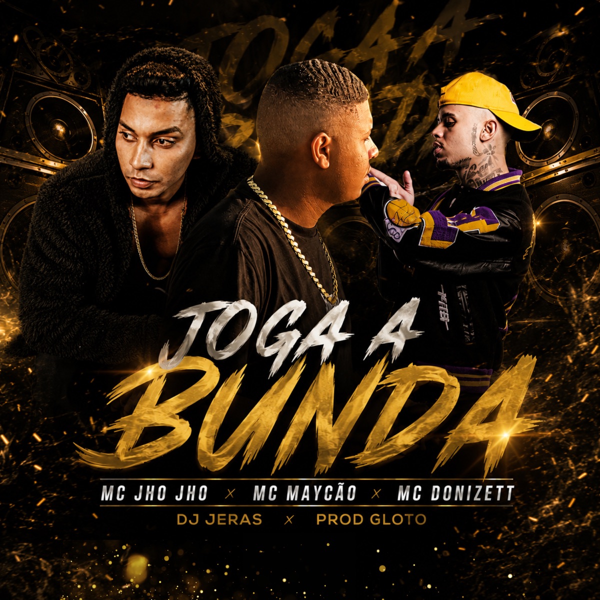 Joga a Bunda - Single by Mc Jho Jho, Mc maycão, Mc Donizett, Prod Gloto & Dj Jeras album cover