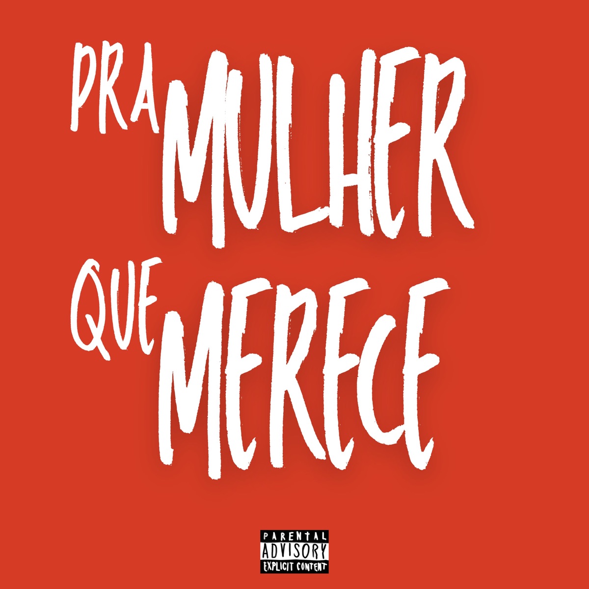 Pra Mulher Que Merece - Single by LK051 & DJ D7 album cover