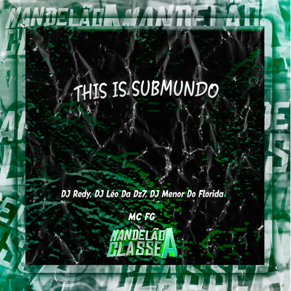 This Is Submundo (feat. MC FG) - Single by DJ Redy, DJ Leo da DZ7 & DJ MENOR DO FLORIDA album cover