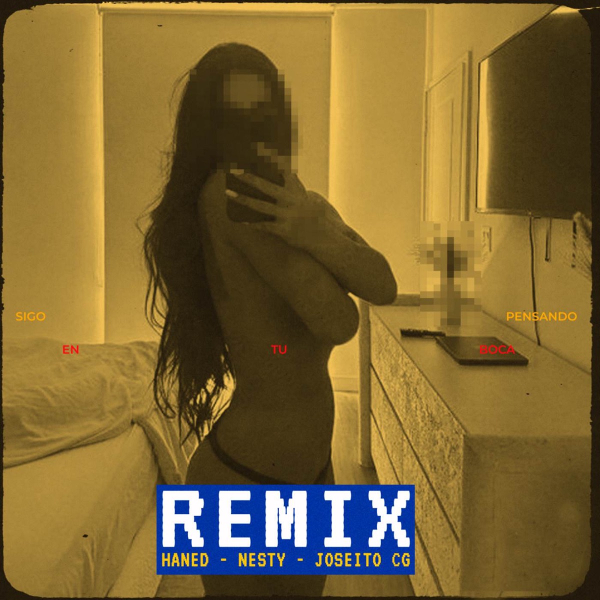 SIGO PENSANDO EN TU BOCA (Remix) [feat. Kadel] - Single by Haned, Nesty & Joseito CG album cover
