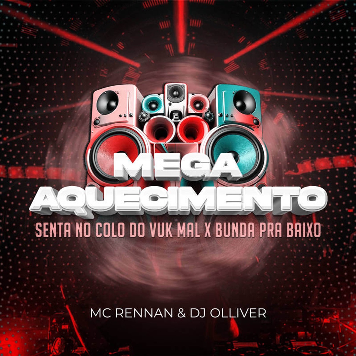 Mega Aquecimento senta no colo do vuk mal x bunda pra baixo - Single by Dj Olliver & Mc Rennan album cover