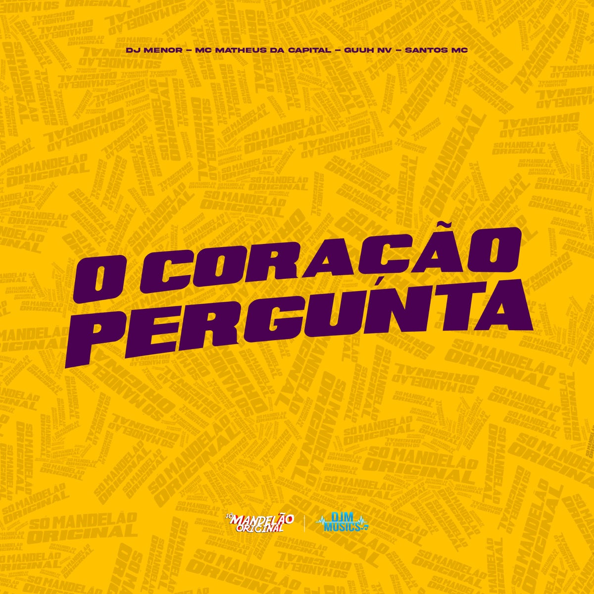O Coração Pergunta - Single by MC Matheus da Capital, Guuh NV & Santos MC album cover