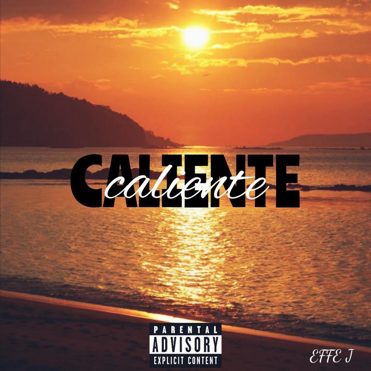 CALIENTE - Single by EFFE J album cover