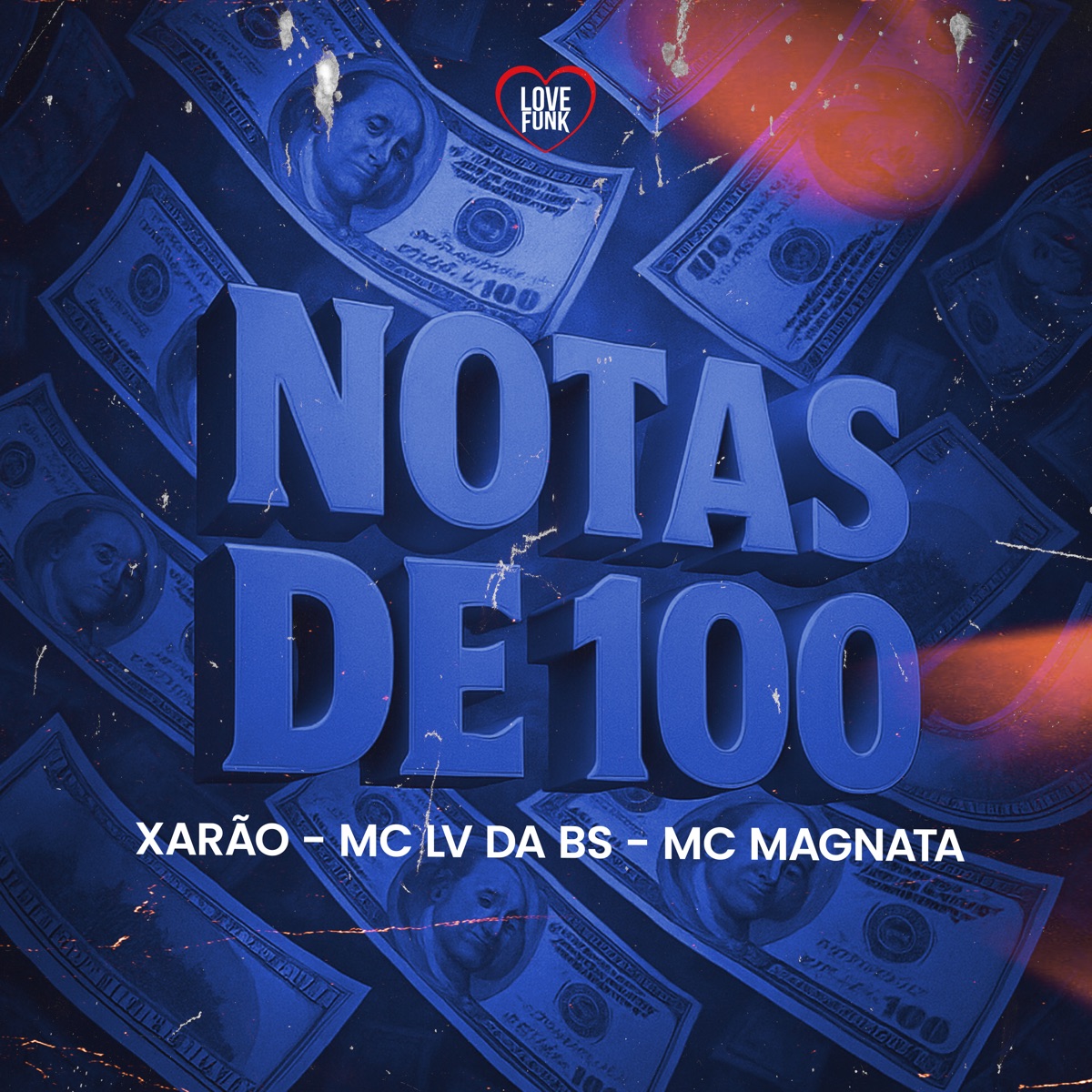Notas de 100 - Single by Xarão, MC LV DA BS & MC Magnata album cover