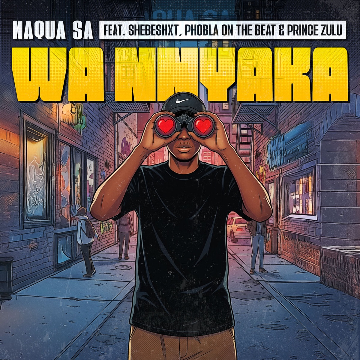 Wa Nnyaka (feat. Shebeshxt, Phobla On The Beat & Prince Zulu) - Single by Naqua SA album cover