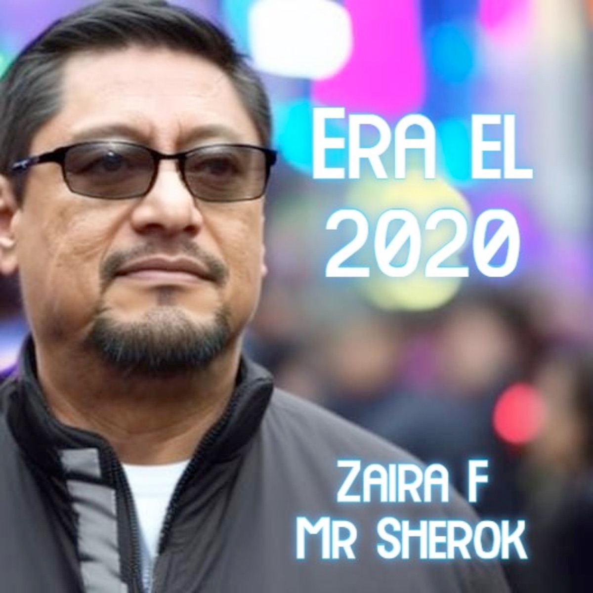 Era el 2020 (feat. Zaira F) - Single by Mr Sherok album cover