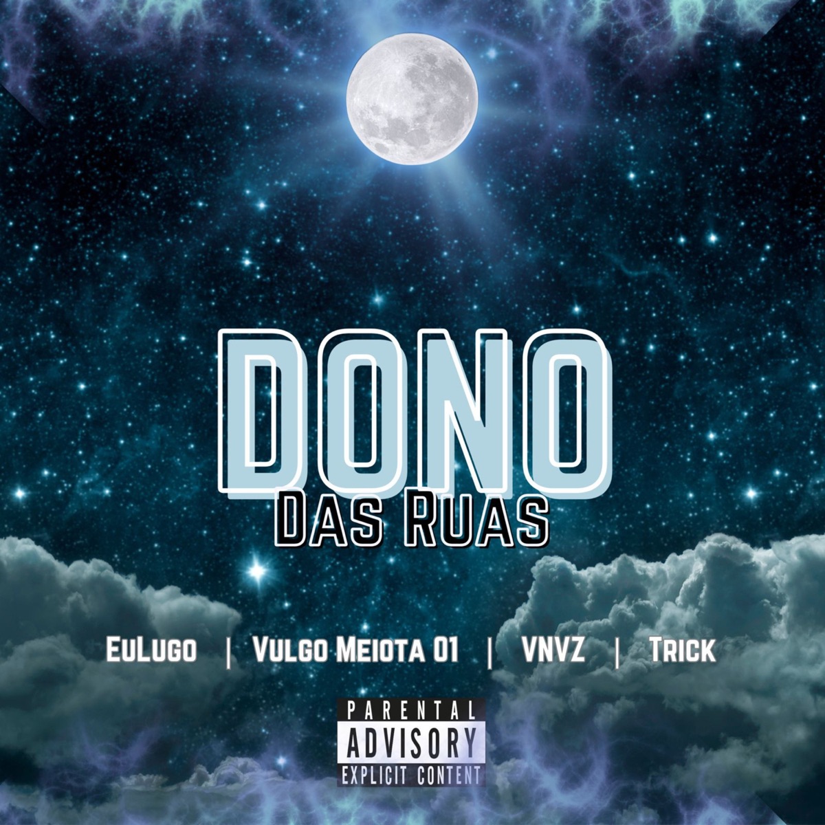Dono das Ruas - Single by VNVZ, Vulgo Meiota 01, Trick & EuLugo album cover