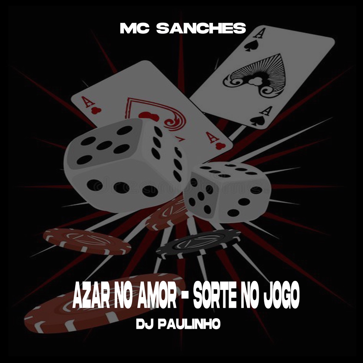 Azar no Amor - Sorte no Jogo - Single by MC Sanches & Dj Paulinho album cover