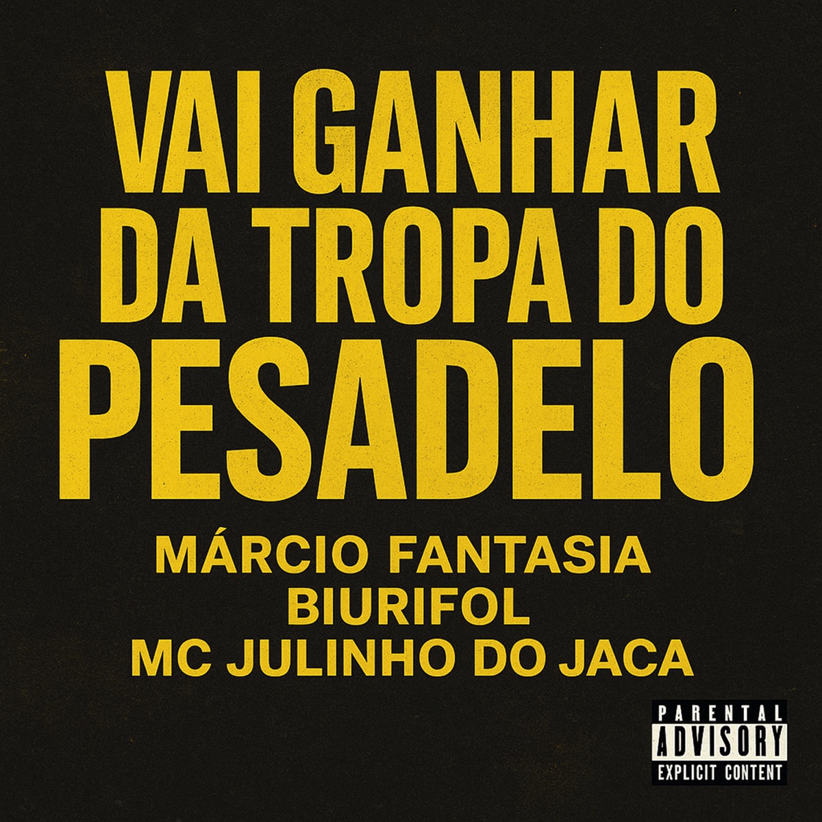 Vai Ganhar da Tropa do Pesadelo - Single by Marcio Fantasia, Biurifol & Mc Julinho do Jaca album cover