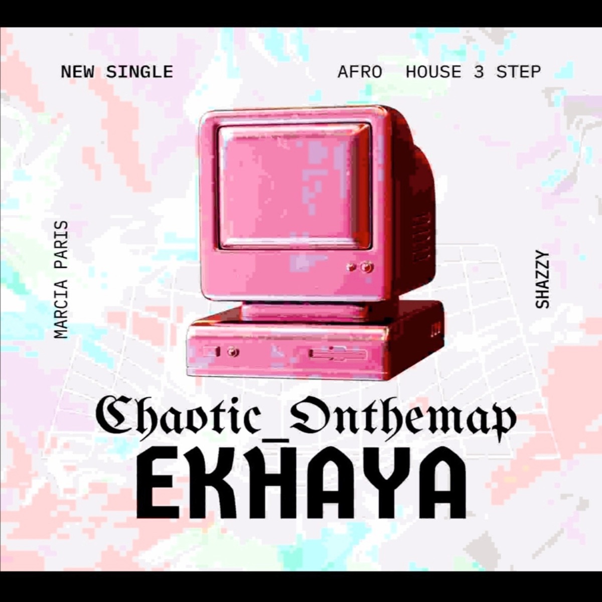 Ekhaya (feat. Marcia Paris & Shazzy) - Single by Chaotic_Onthemap album cover