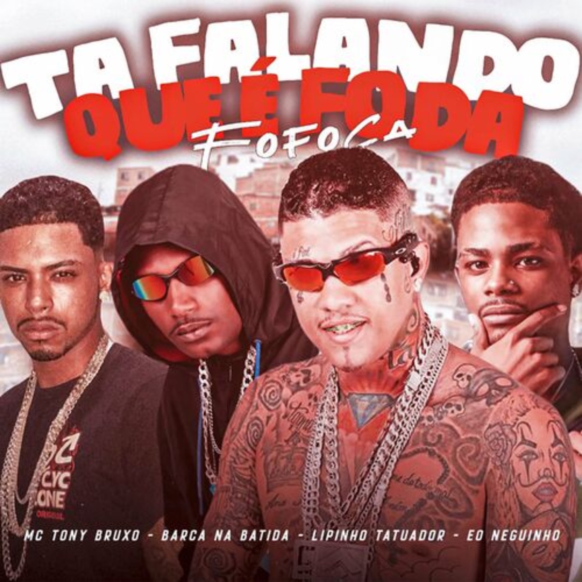 Ta Falando Que É Foda Fofoca (feat. Mc Tony Bruxo) - Single by Barca Na Batida, Eo Neguinho & Lipinho Tatuador album cover