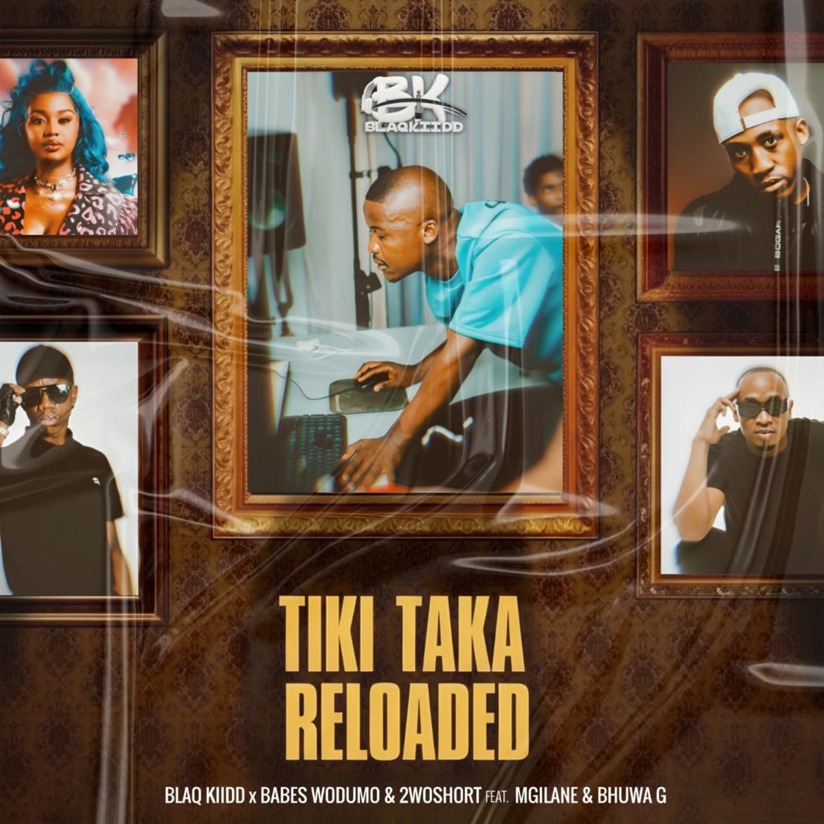 Tiki Taka Reloaded (feat. Mgilane & Bhuwa G) - Single by BlaQ Kiidd, Babes Wodumo & 2woshort album cover