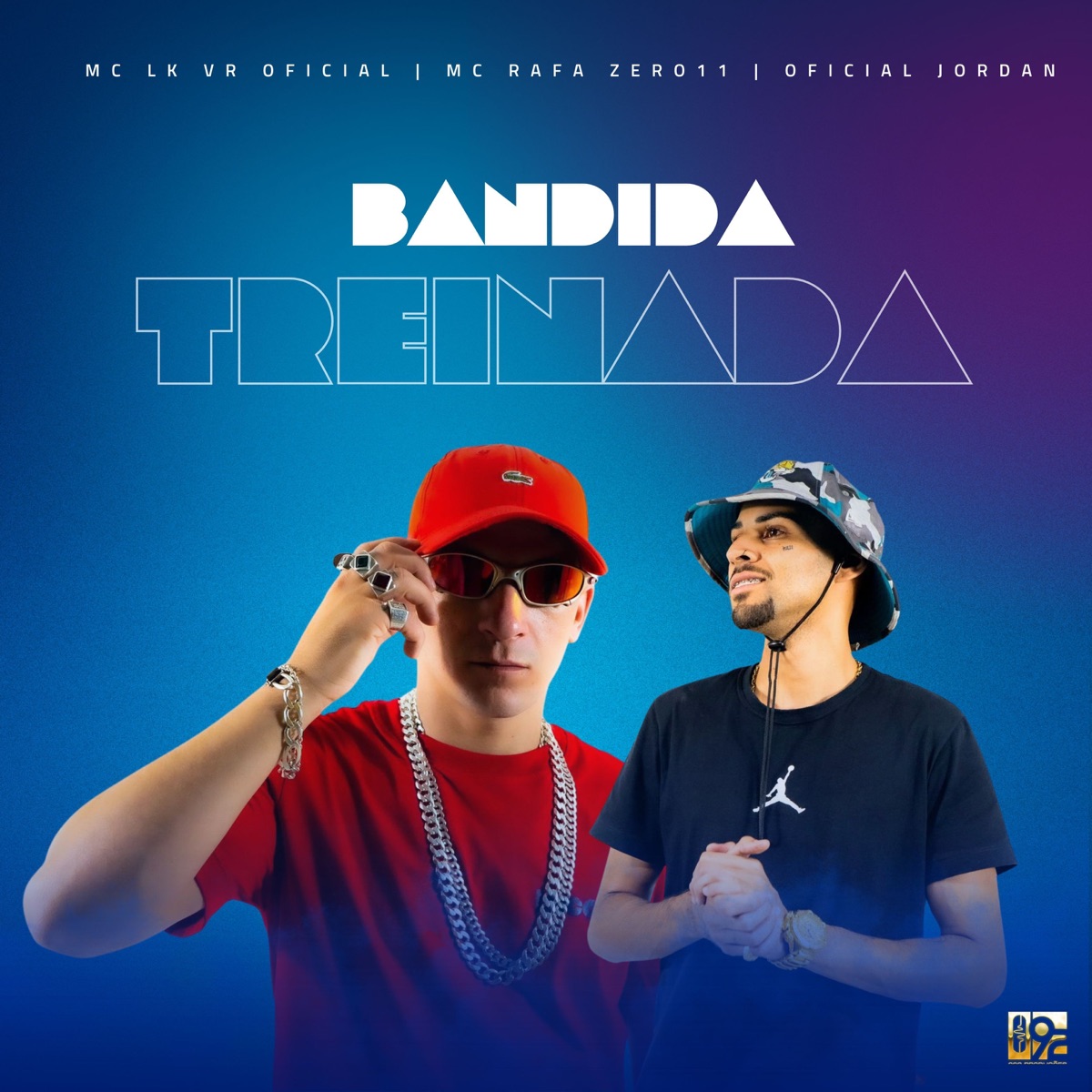 Bandida Treinada - Single by Mc lk vr oficial & Mc Rafa Zero11 album cover