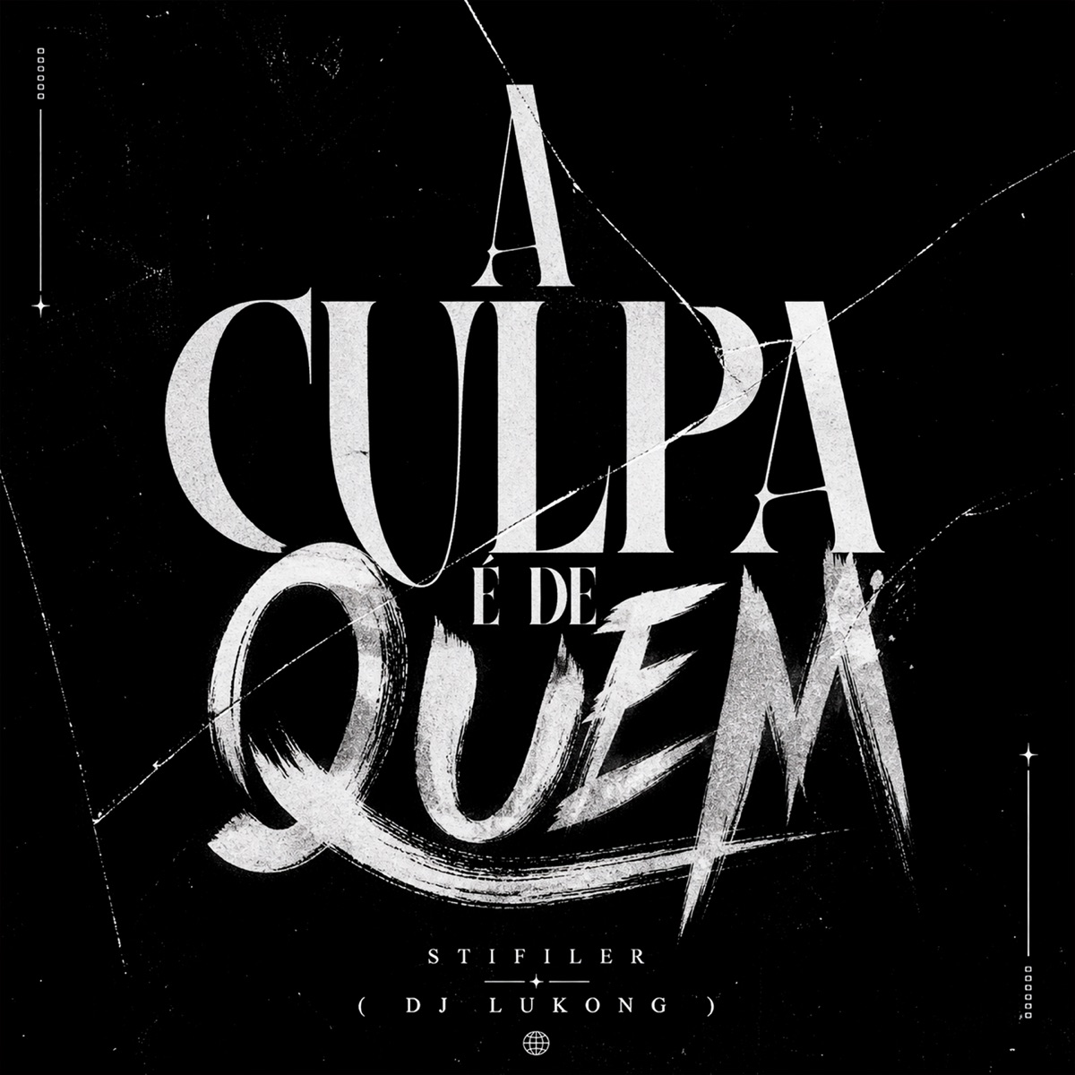 A Culpa É de Quem - Single by Stifler & DJ LUKONG album cover