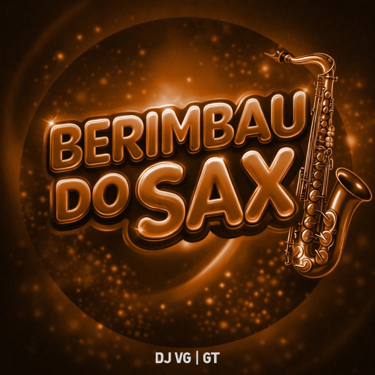 BERIMBAU DO SAX (feat. gt & DJ MADRACKS ORIGINAL) - Single by DJ VG album cover