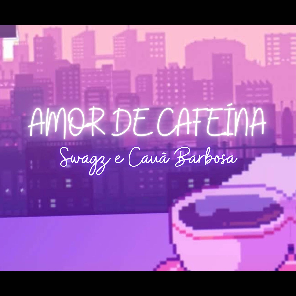Amor de cafeína - Single by Coffee Sete, Cauã Barbosa & Swagz album cover