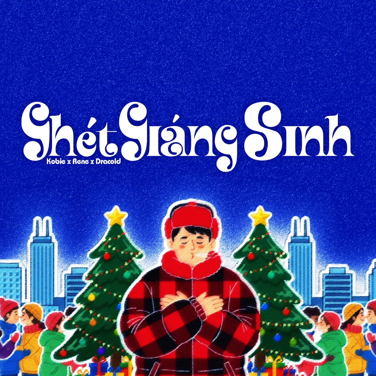 Ghét Giáng Sinh - Single by Kobie, Rene & Dracold album cover