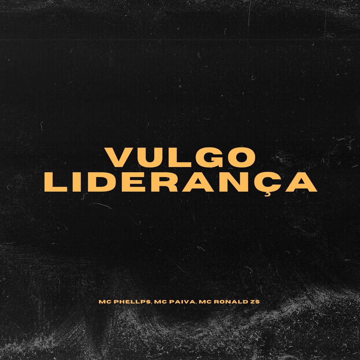 Vulgo Liderança - Single by MC PHELLPS, MC Paiva & Mc Ronald ZS album cover