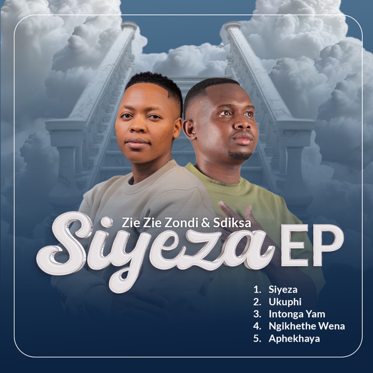 Siyeza - EP by ZIE ZIE Zondi & Sdiksa album cover