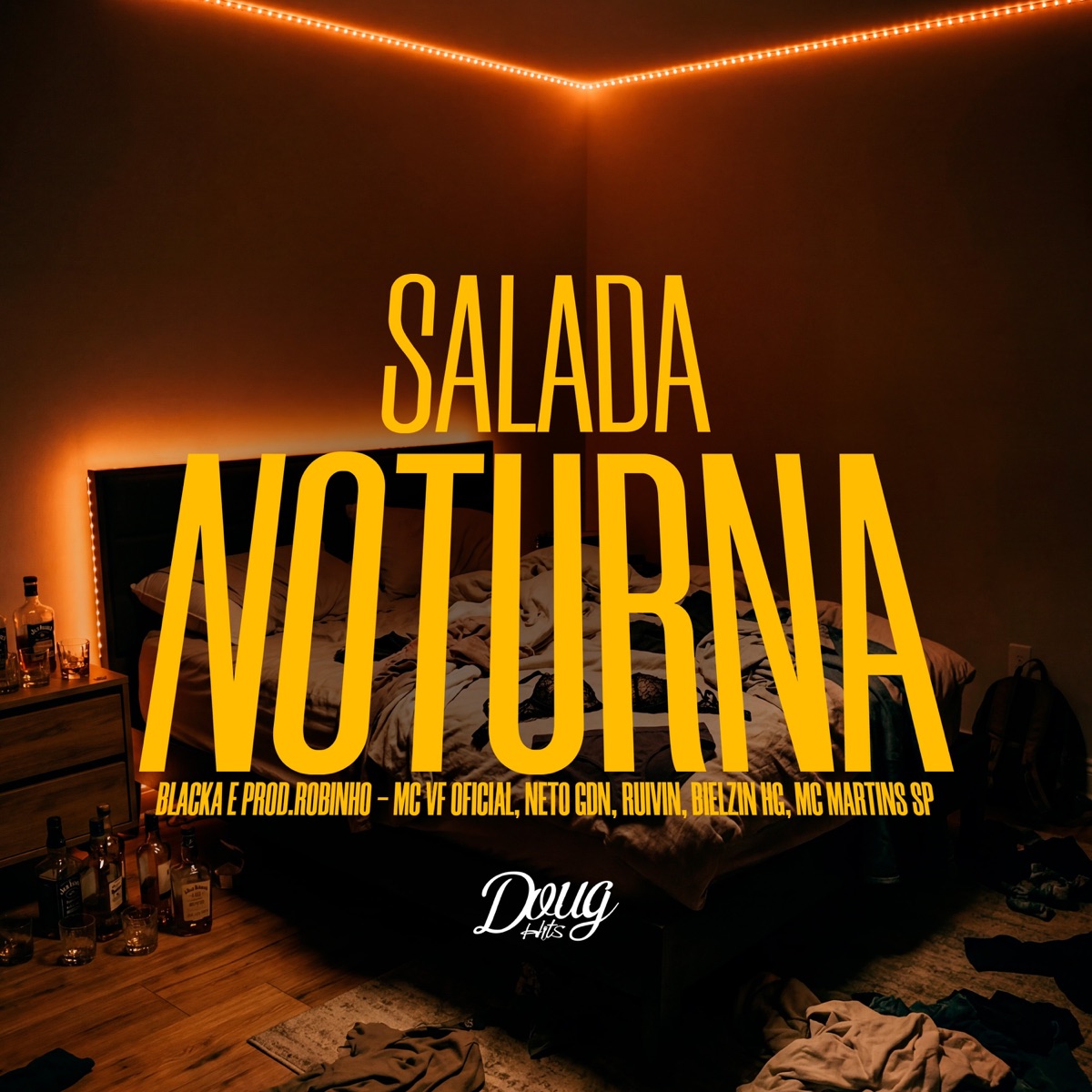 Salada Noturna (feat. Mc Ruivin, Bielzin HG & MC Martins sp) - Single by blacka, Prod.Robinho, MC VF & MC Neto GDN album cover