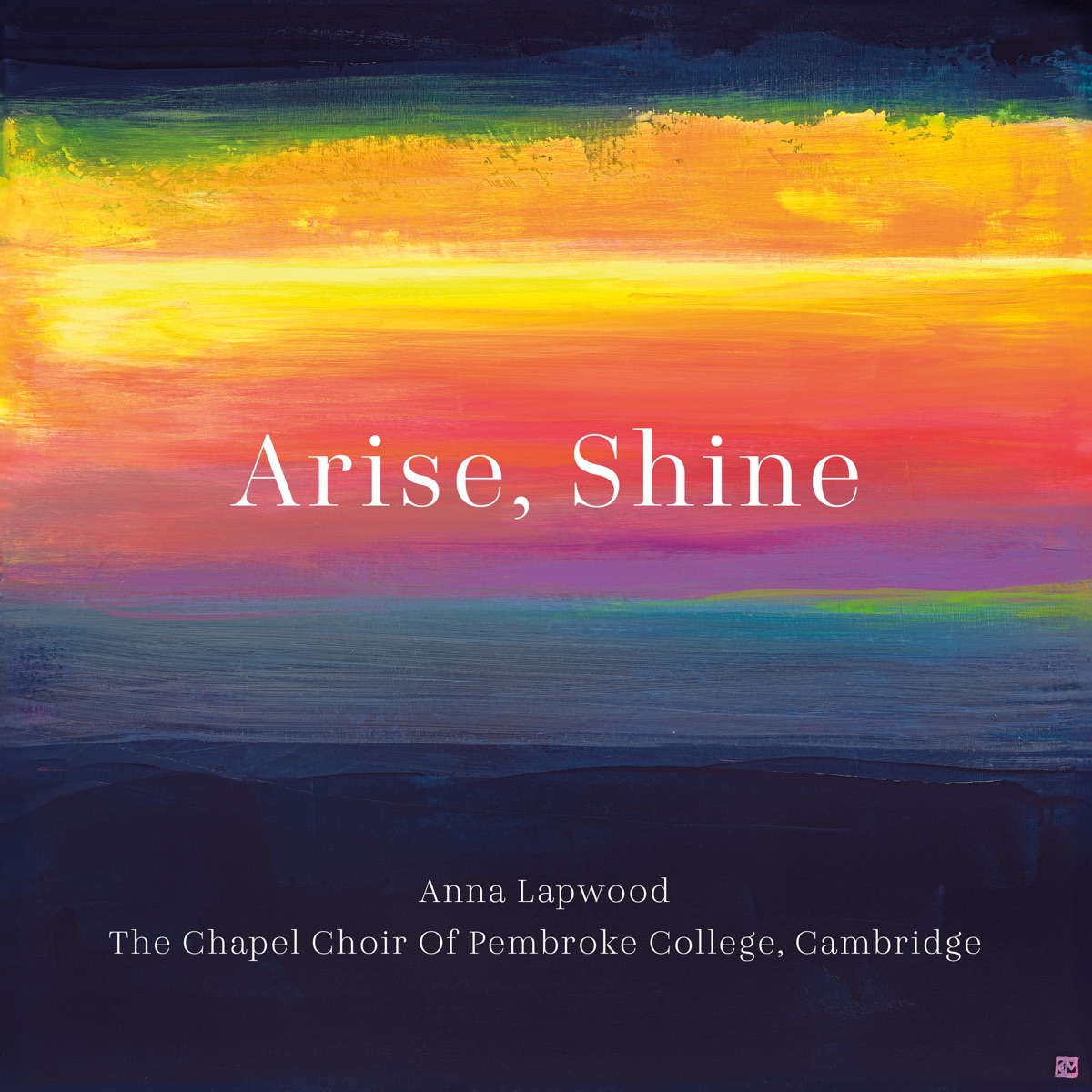 Arise, Shine by Anna Lapwood & The Chapel Choir of Pembroke College, Cambridge album cover