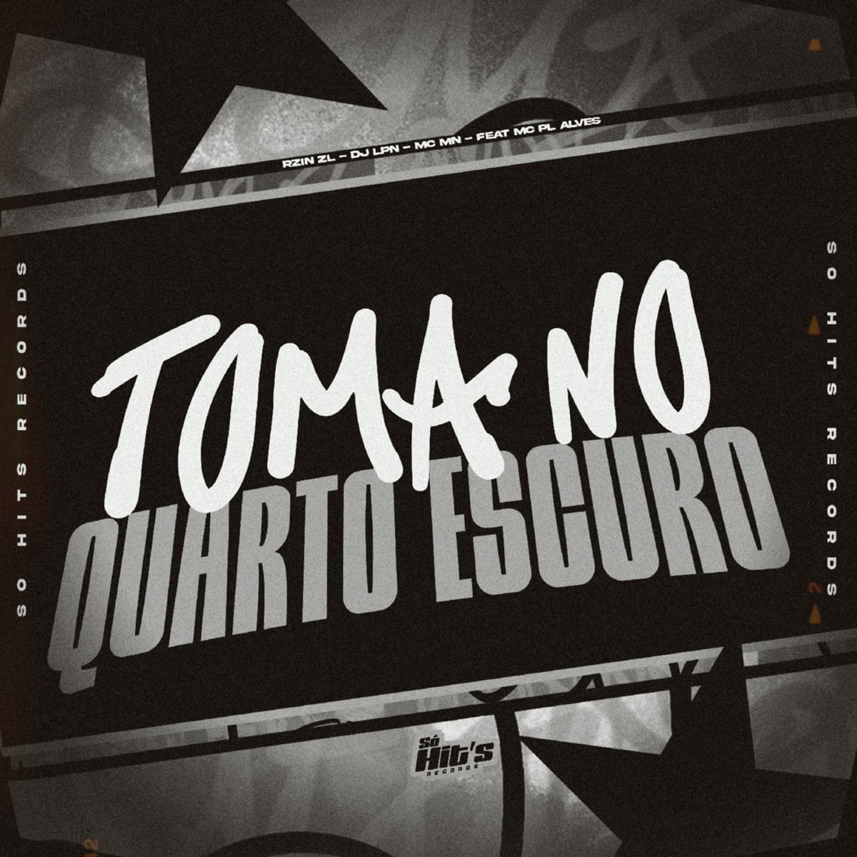 Toma no Quarto Escuro (feat. mc pl alves) - Single by RZIN ZL, DJ LPN & MC MN album cover