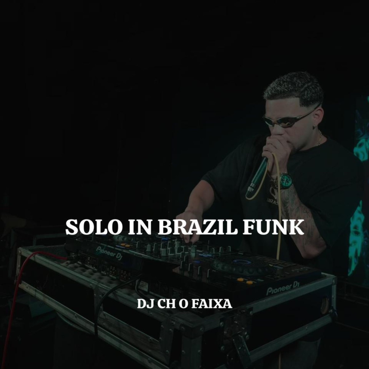 Solo In Brazil FUNK - Single by DJ CH O FAIXA album cover