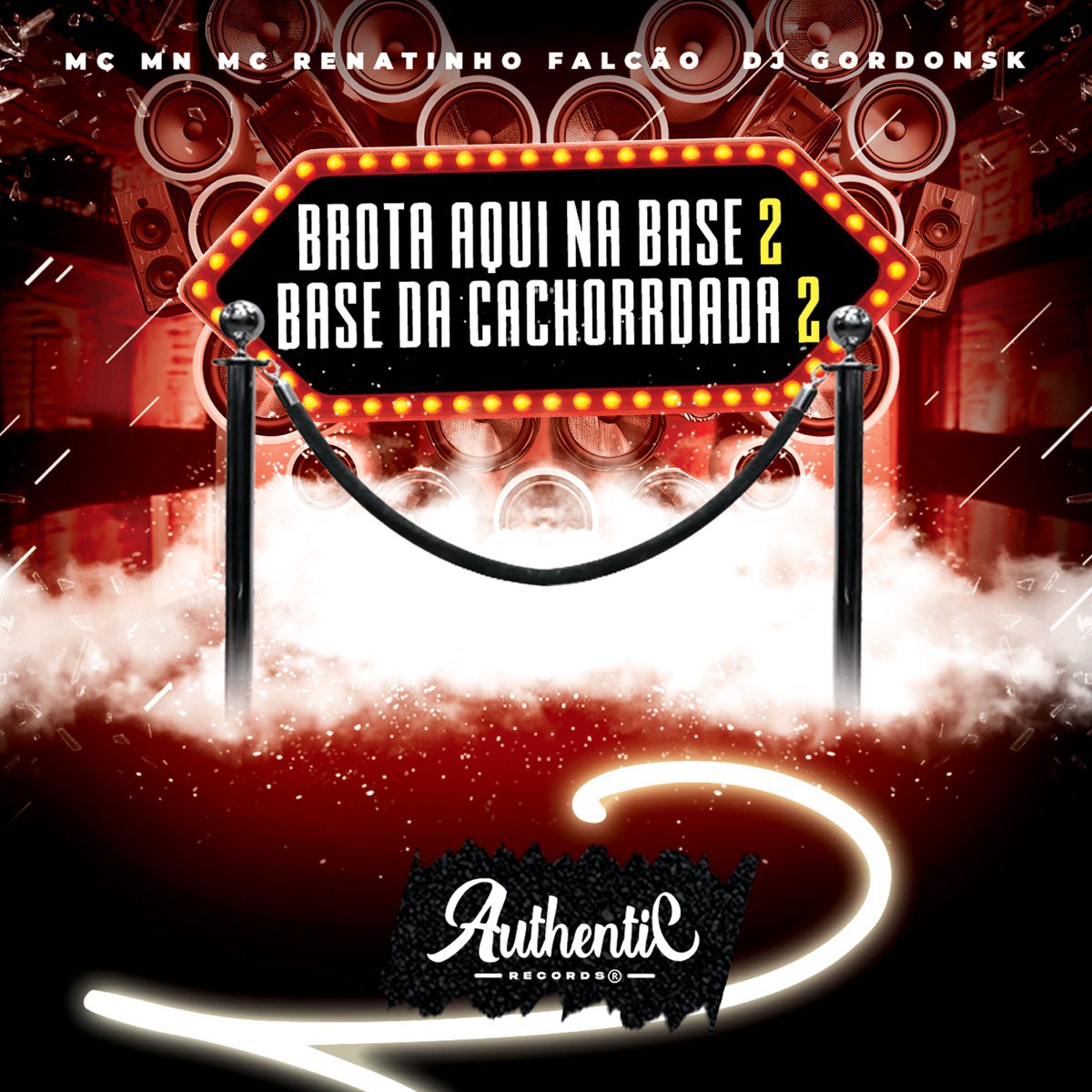 Brota Aqui na Base 2 - Base da Cachorrada 2 - Single by MC Renatinho Falcão, MC MN & DJ GORDONSK album cover