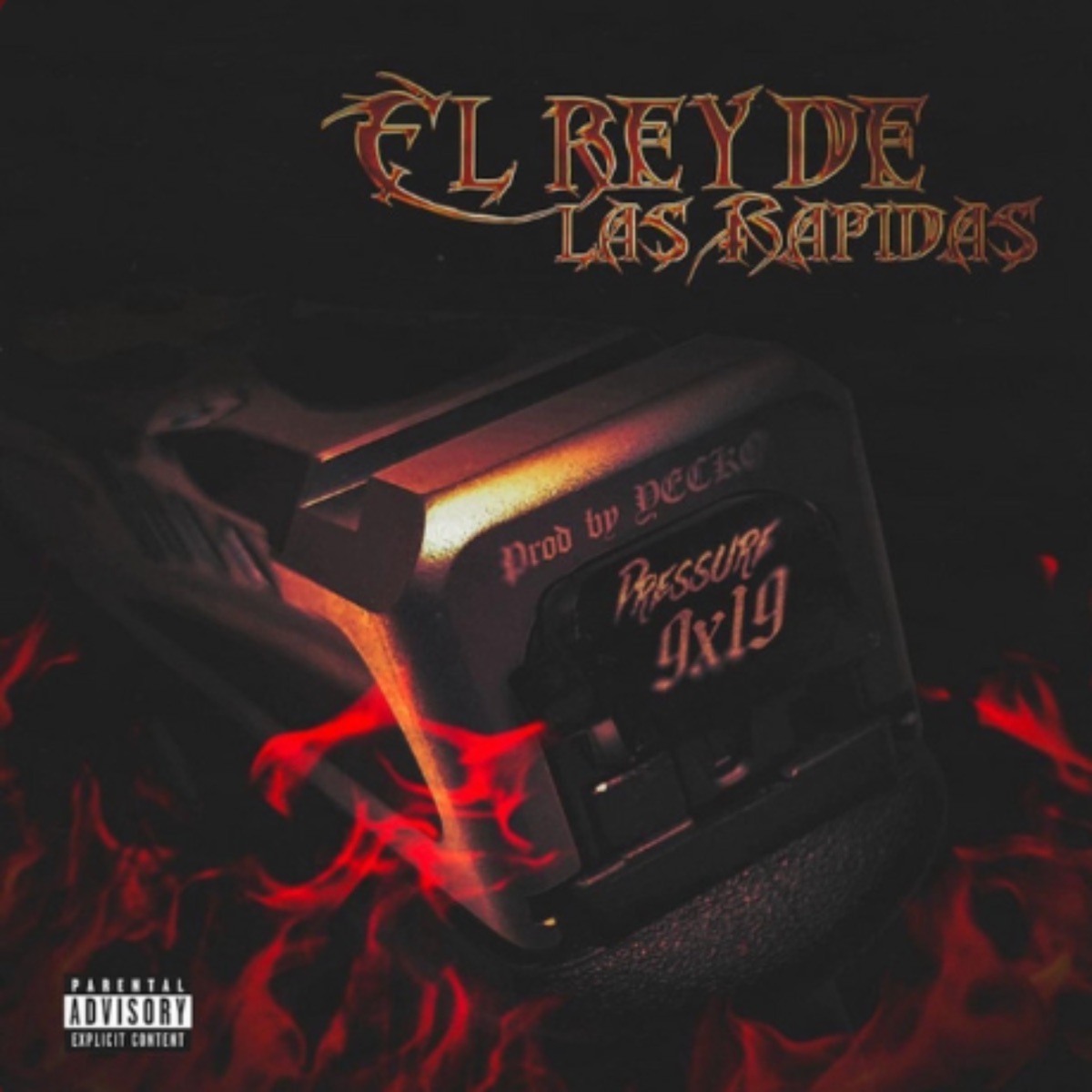 El Rey De La Rápidas - Single by Pressure 9X19 album cover