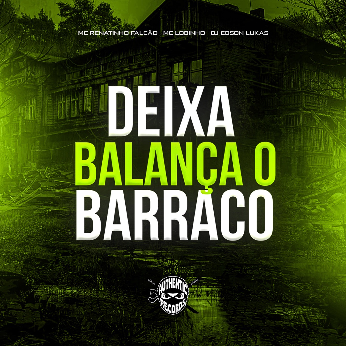 Deixa Balança o Barraco - Single by DJ Edson Lukas, MC Renatinho Falcão & Mc Lobinho album cover