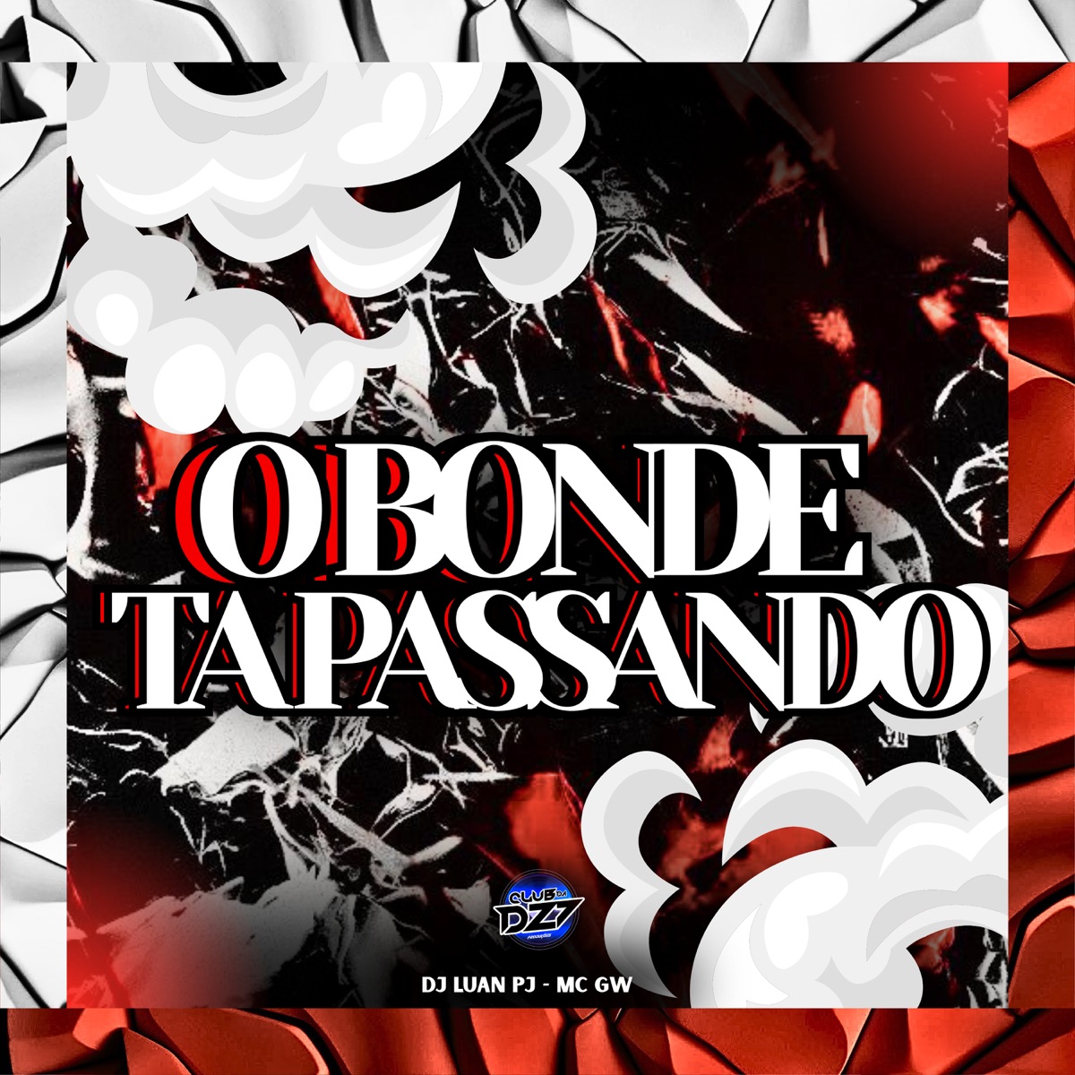 O BONDE TA PASSANDO - Single by Dj luan pj & Mc Gw album cover
