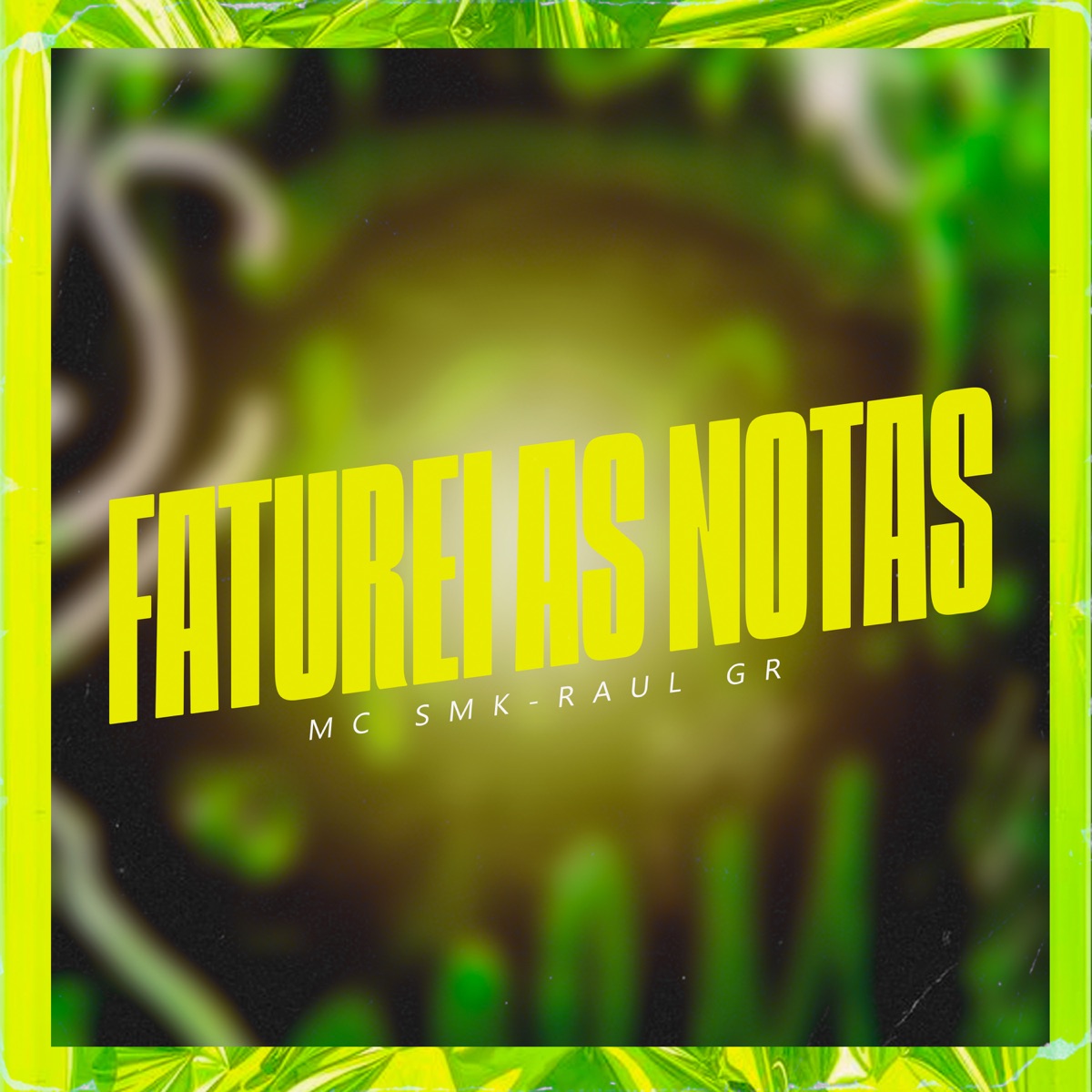 Faturei As Notas - Single by MC SMK & Raul GR album cover