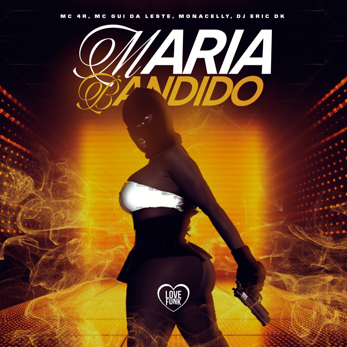 Maria Bandido (feat. Mc Gui Da Leste) - Single by Mc 4R, DJ Eric DK & Monacelly album cover
