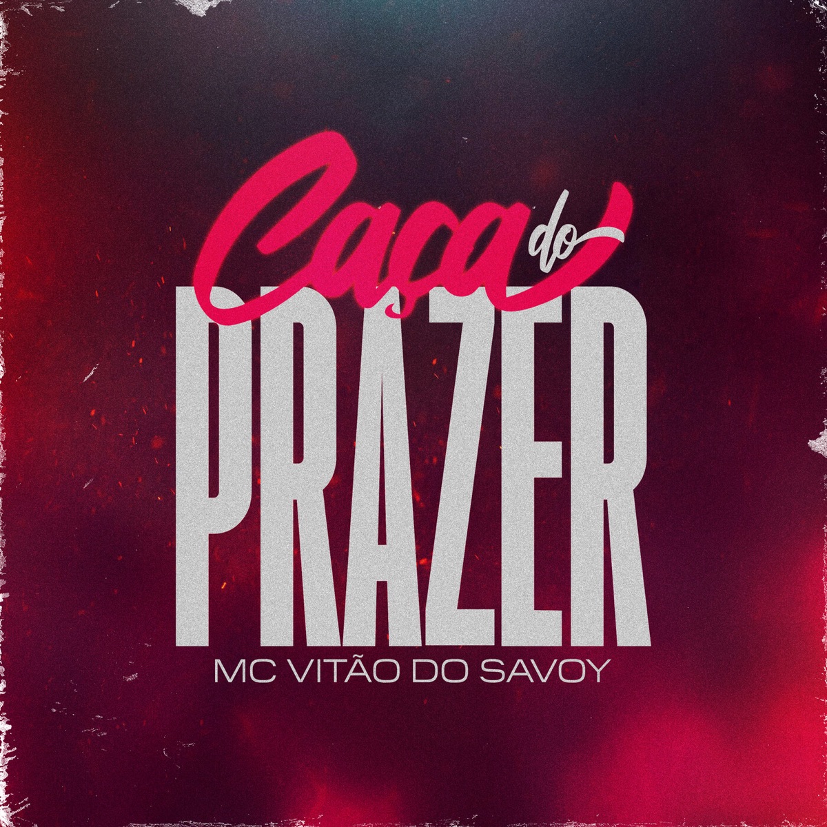 Caça do Prazer - Single by Mc Vitão Do Savoy, Jerry Smith & Lionel album cover