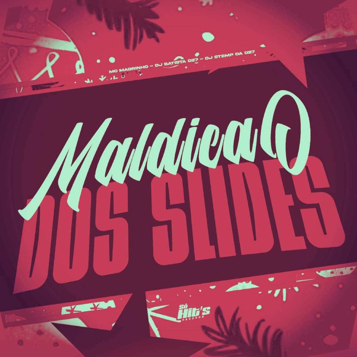 Maldição dos Slides - Single by DJ BATISTA DA DZ7, DJ STEMP DA DZ7 & Mc Magrinho album cover
