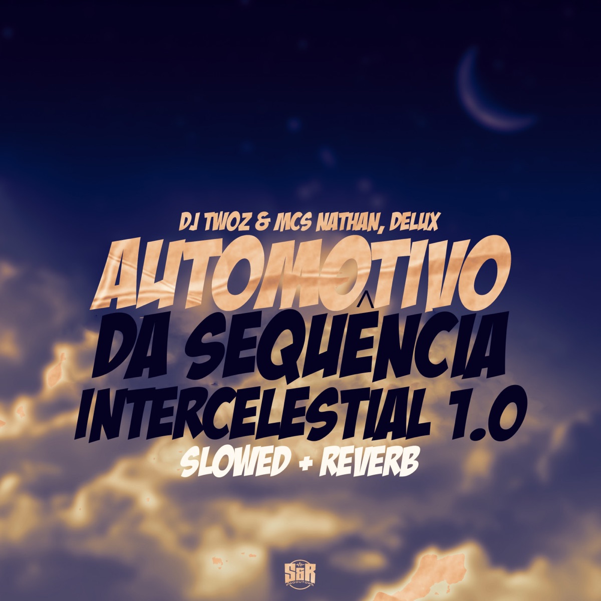 Automotivo da Sequência Intercelestial 1.0 (Slowed + Reverb) - Single by DJ Twoz, MC Nathan & MC Delux album cover