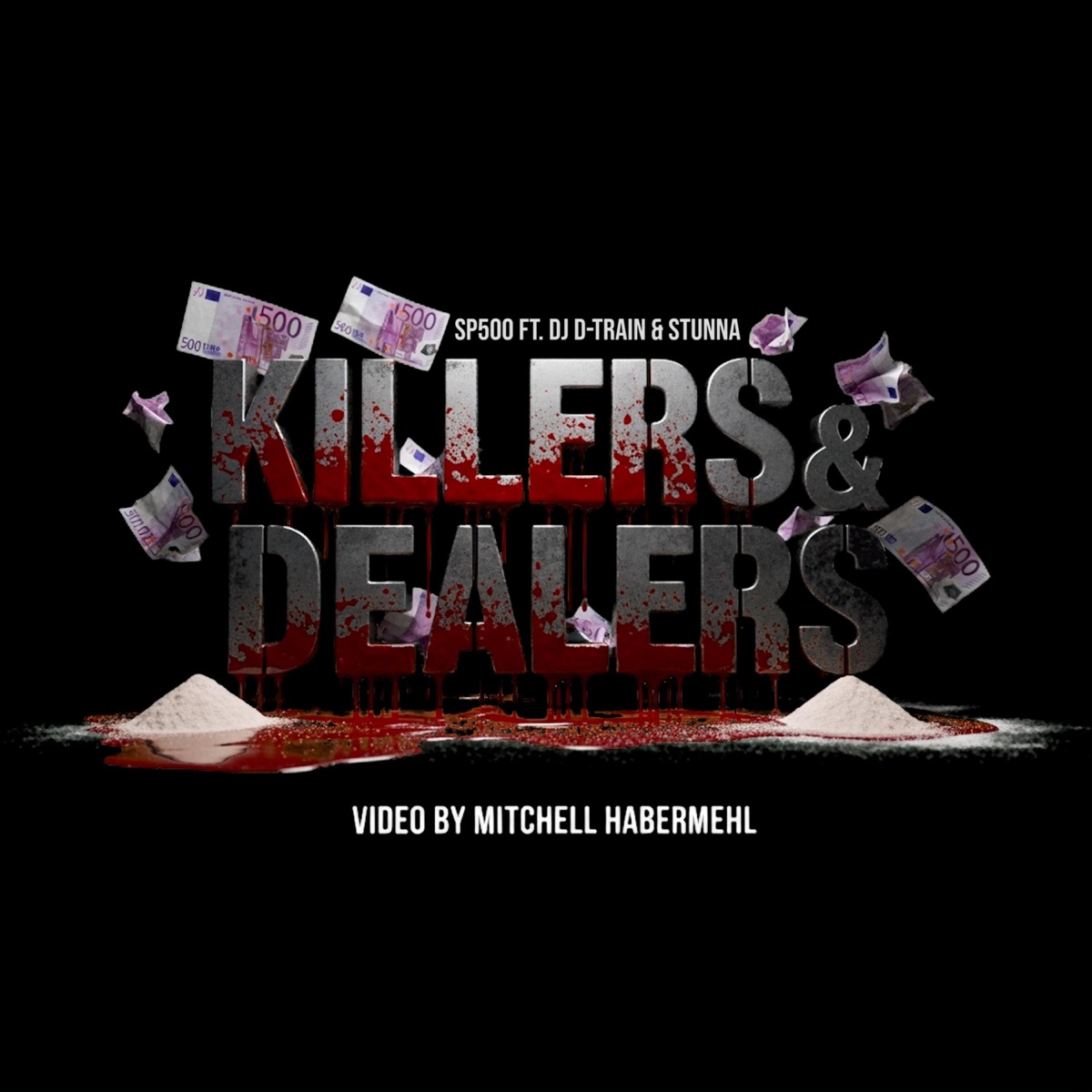 Killers & Dealers (feat. Dj D-Train & Stunna) - Single by SP500 album cover