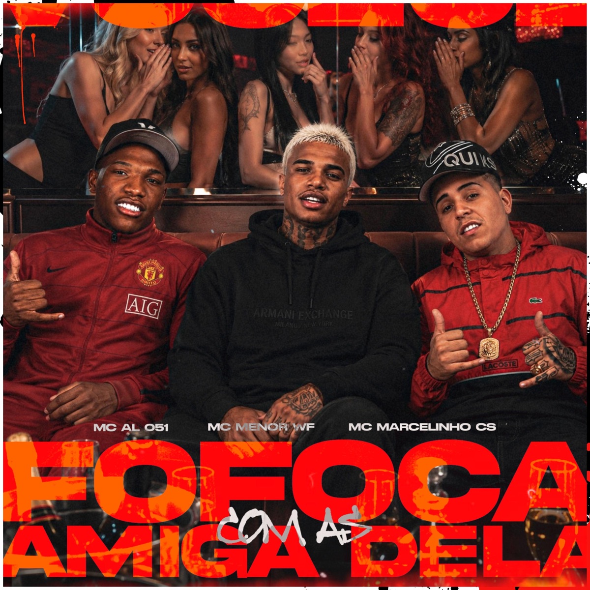 Fofoca Com As Amiga Dela - Single by MC AL 051, MC MENOR WF, Mc Marcelinho CS & Bruno Ari album cover