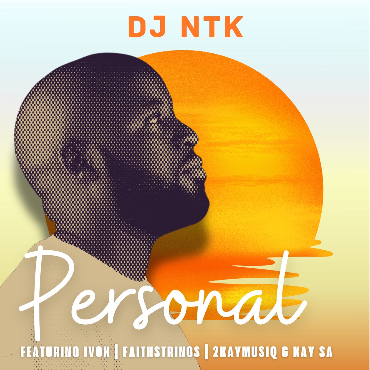 Personal (feat. Ivox & Faith Strings & 2Kaymusiq & Kay SA) - Single by DJ NTK album cover