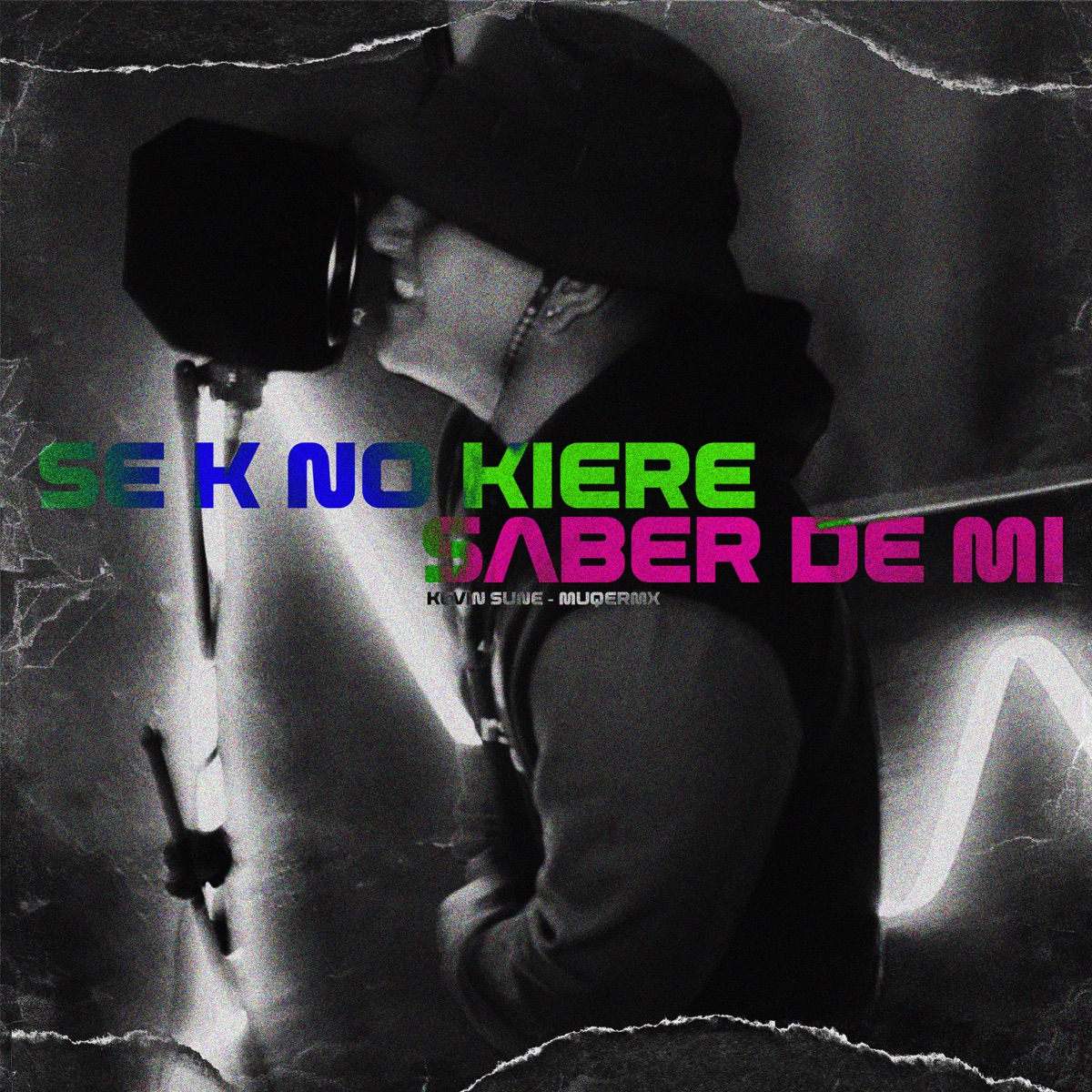 Se K No Kiere Saber de Mi (feat. kevin sune) - Single by MUQERMX album cover