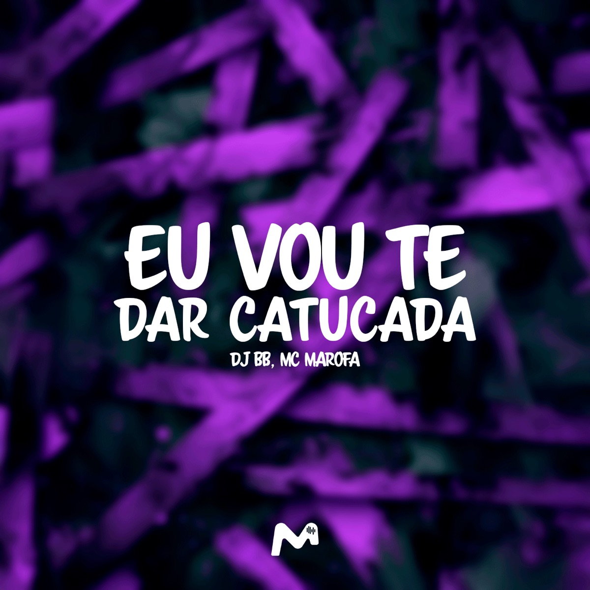 EU VOU TE DAR CATUCADA - Single by DJ BB & MC Marofa album cover