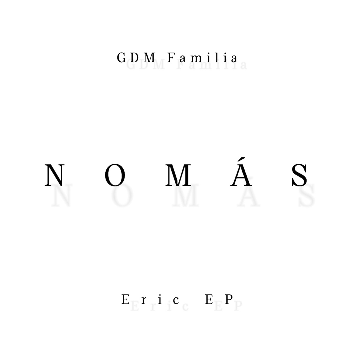 NOMÁS - Single by Eric EP album cover