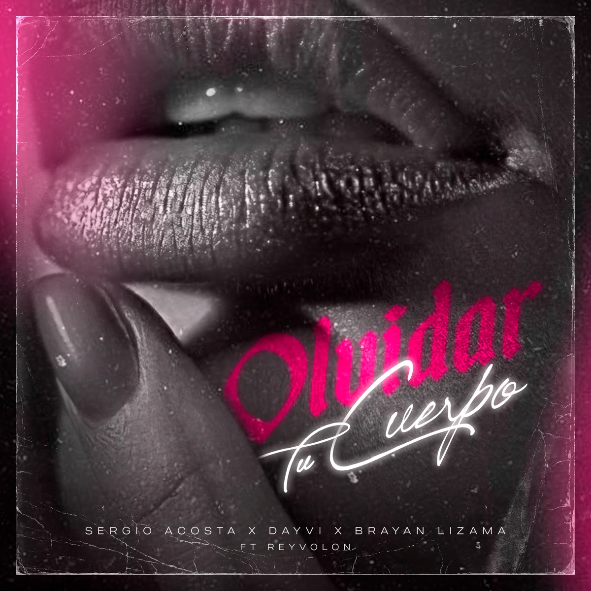 Olvidar Tu Cuerpo (feat. Rey Vonblon) - Single by Sergio Acosta, Dayvi & Brayan Lizama album cover