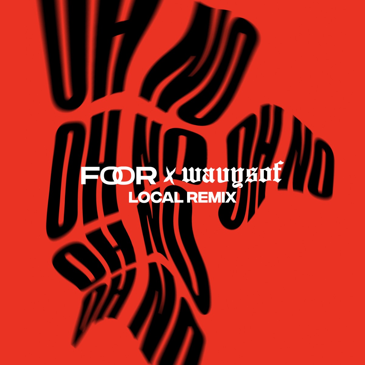 Oh No (Local Remix) - Single by FooR & Wavysof album cover