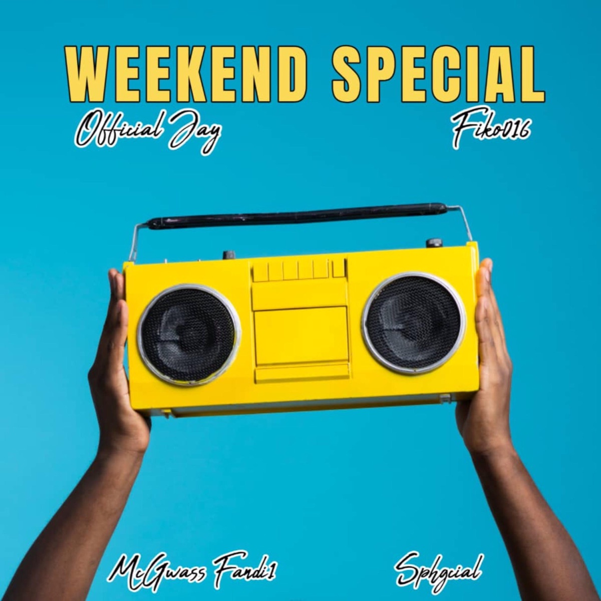Weekend Special - Single by Official Jay, Fiko016, McGwass Fandi1 & Sphgcial album cover