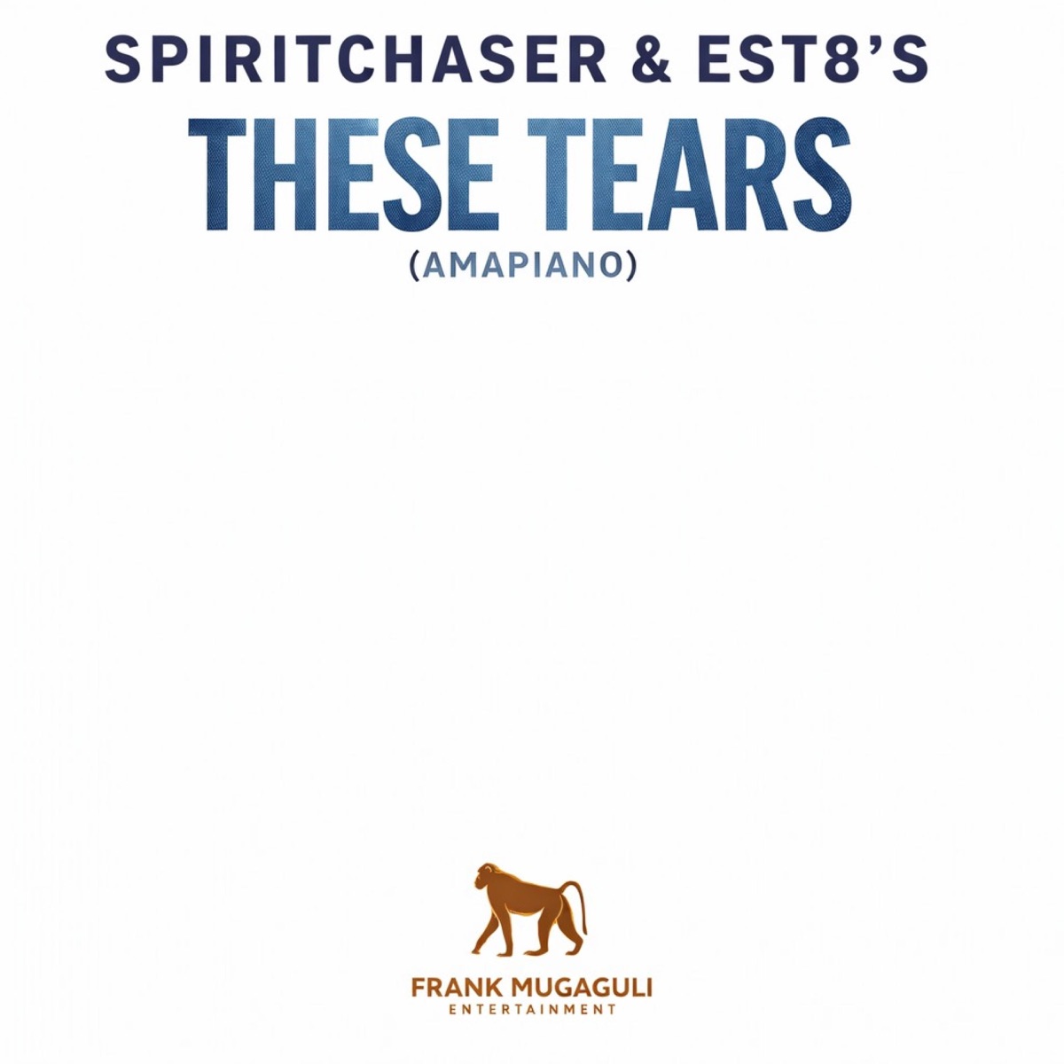 These Tears Spiritchaser & Est8 (feat. WMD PIXNO, Focus SA & DJ BiGGYSMALLS) [Amapiano] - Single by DJ JULIAN TYLER SA album cover