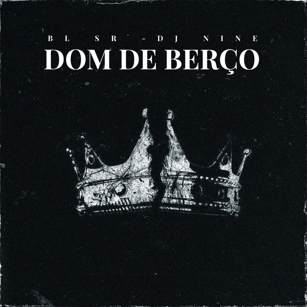 Dom de Berço - Single by BL SR & Dj Nine album cover