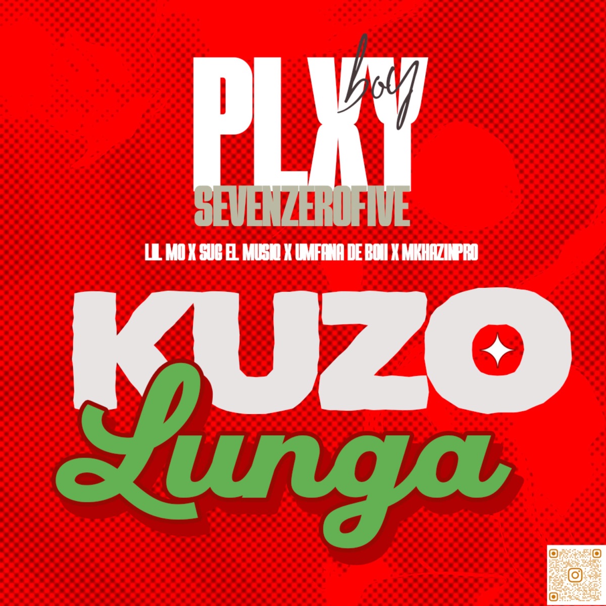 Kuzolunga (feat. Mkhazinpro & Umfana De Boii) - Single by Plxyboy705, Lil Mö & SuG El MusiQ album cover