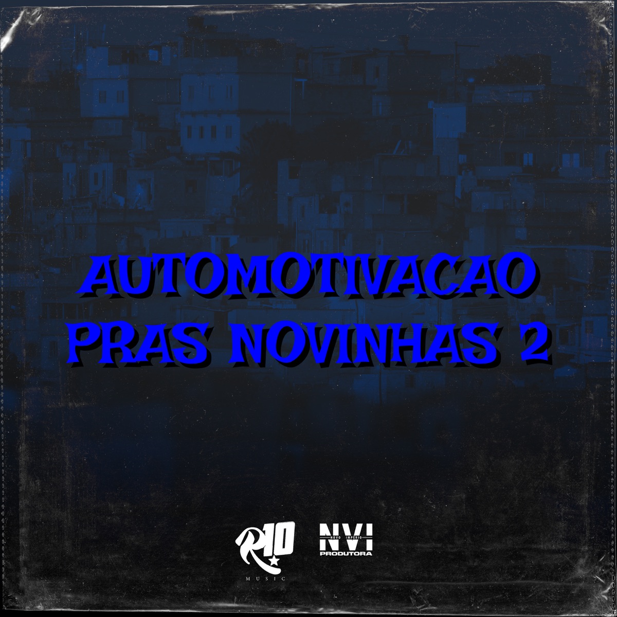 Automotivação Pras Novinhas 2 (feat. DJ MRS & DJ LUIS DO GRAU) - Single by MC Pipokinha, Mc Thamires & MC Kelly album cover