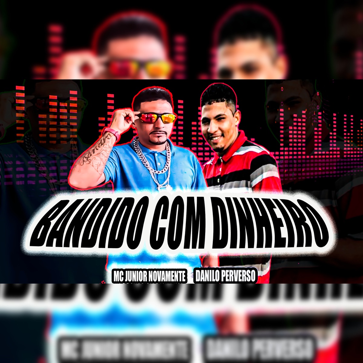 Bandido Com Dinheiro - Single by Danilo Perverso & MC Júnior Novamente album cover